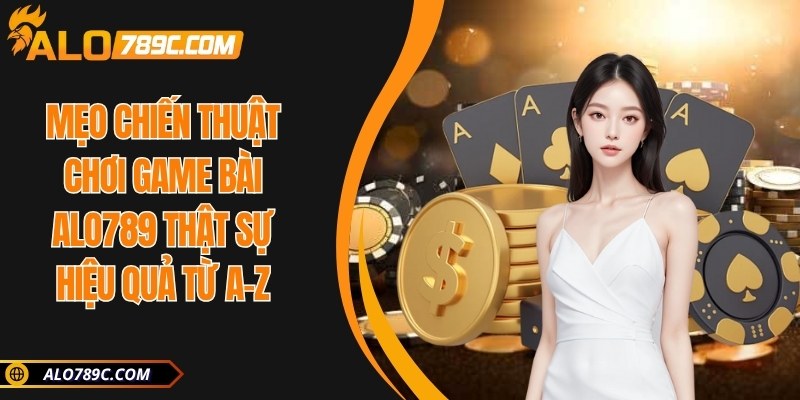 mẹo chiến thuật chơi game bài